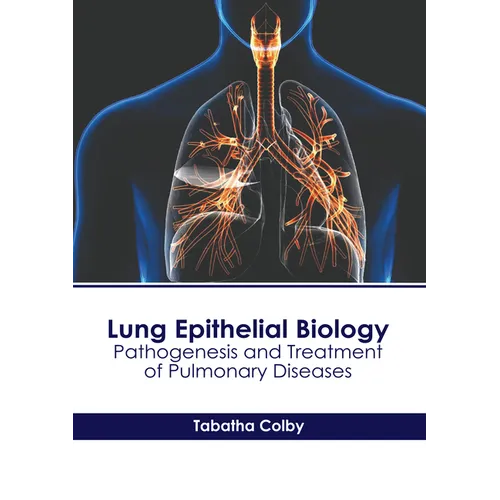 Lung Epithelial Biology: Pathogenesis and Treatment of Pulmonary Diseases