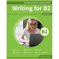 The Ultimate B2 First Writing Guide: 15 B2 Writing Sample Tasks and 300+ Useful Expressions