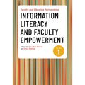 Faculty and Librarian Partnerships, Volume 1: Information Literacy and Faculty Empowerment