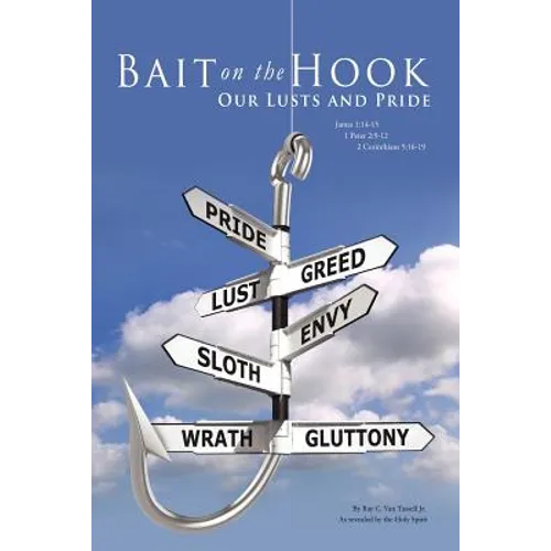 Bait on the Hook: Our Lusts and Pride