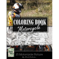Motocycle Biker Grayscale Photo Adult Coloring Book, Mind Relaxation Stress Relief: Just added color to release your stress and power brain and mind,