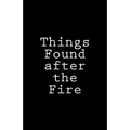 Things Found after the Fire