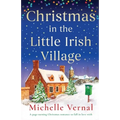 Christmas in the Little Irish Village: A page-turning Christmas romance to fall in love with