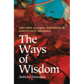The Ways of Wisdom: Towards a Global, Postsecular, Convivencia Theology