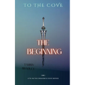 To The Cove; The Beginning
