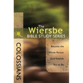 Colossians: Become the Whole Person God Intends You to Be