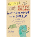 Wishes, Dares, and How to Stand Up to a Bully