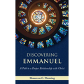 Discovering Emmanuel: A Path to a Deeper Relationship with Christ