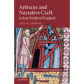 Artisans and Narrative Craft in Late Medieval England
