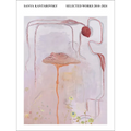 Sanya Kantarovsky: Selected Works 2010-2024