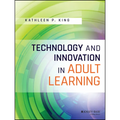 Technology and Innovation in Adult Learning