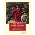 [Epea Aptera]; unspoken sermons. Third Series. By: George MacDonald: George MacDonald (10 December 1824 - 18 September 1905) was a Scottish author, po
