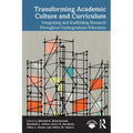 Transforming Academic Culture and Curriculum: Integrating and Scaffolding Research Throughout Undergraduate Education