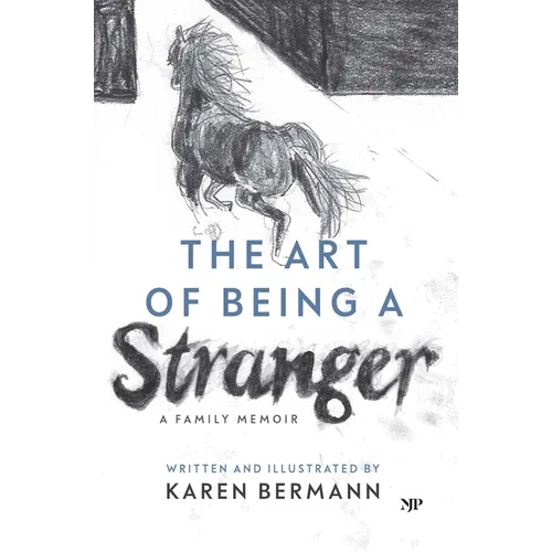 The Art of Being a Stranger: A Family Memoir