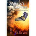 Judge Lu's Case Files: Stories of Crime & Mystery in Imperial China
