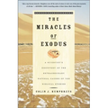 The Miracles of Exodus: A Scientist's Discovery of the Extraordinary Natural Causes of the Biblical Stories
