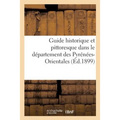 Guide Historique Et Pittoresque Dans Le Département Des Pyrénées-Orientales