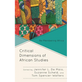 Critical Dimensions of African Studies: Re-Membering Africa