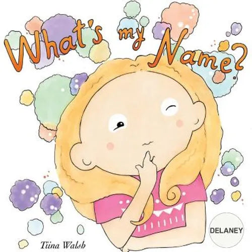 What's my name? DELANEY