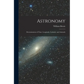 Astronomy: Determination of Time, Longitude, Latitude, and Azimuth