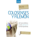 Comentario Bíblico Con Aplicación NVI Colosenses Y Filemón: del Texto Bíblico a Una Aplicación Contemporánea