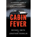 Cabin Fever: The Harrowing Journey of a Cruise Ship at the Dawn of a Pandemic
