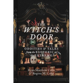 The Witch's Door: Oddities and Tales from the Esoteric to the Extreme