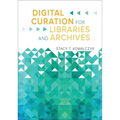 Digital Curation for Libraries and Archives