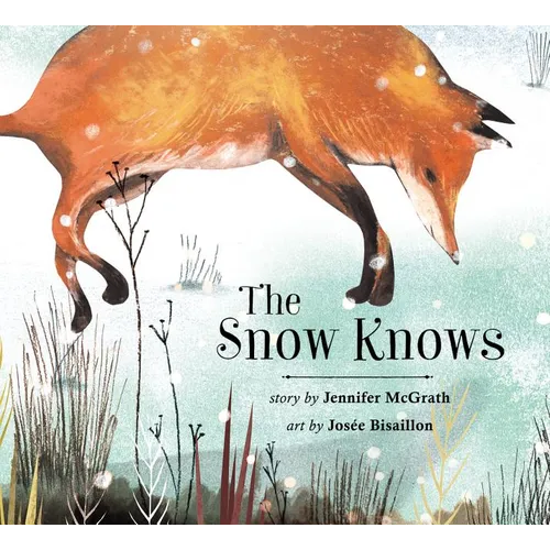 The Snow Knows