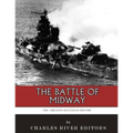 The Greatest Battles in History: The Battle of Midway