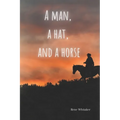 A Man, a Hat, and a Horse