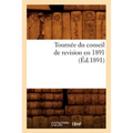 Tournée Du Conseil de Revision En 1891 (Éd.1891)