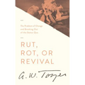 Rut, Rot, or Revival: The Problem of Change and Breaking Out of the Status Quo
