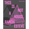 Ramón Esteve: This Is Not a House