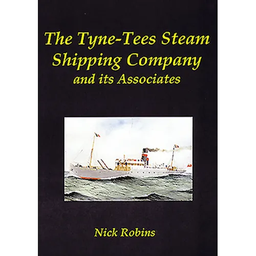 The Tyne-Tees Steam Shipping Company and Its Associates
