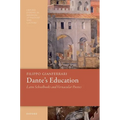Dante's Education: Latin Schoolbooks and Vernacular Poetics