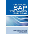 SAP Web Dynpro for ABAP Interview Questions: WD-ABAP Interview Questions, Answers, and Explanations: Unoffical Web Dynpro for ABAP: Unofficial SAP Web