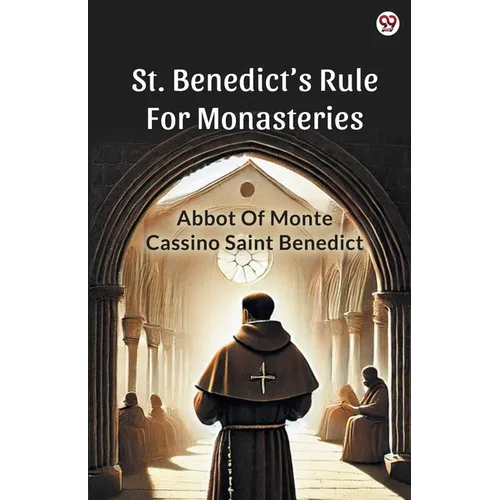 St. Benedict s Rule For Monasteries