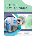 Mosby's Sterile Compounding for Pharmacy Technicians: Principles and Practice