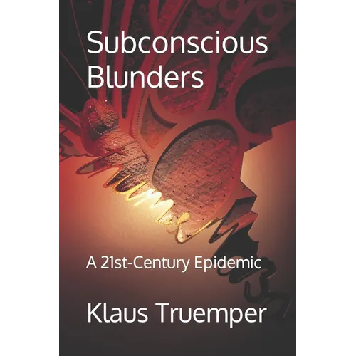 Subconscious Blunders: A 21st-Century Epidemic