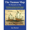The Tasman Map: Abel Tasman, the Dutch East India Company and the first Dutch discoveries of Australia