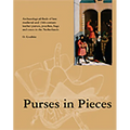 Purses in Pieces: Archaeological Finds of Late Medieval and 16th Century Leather Purses, Pouches, Bags and Cases in the Netherlands