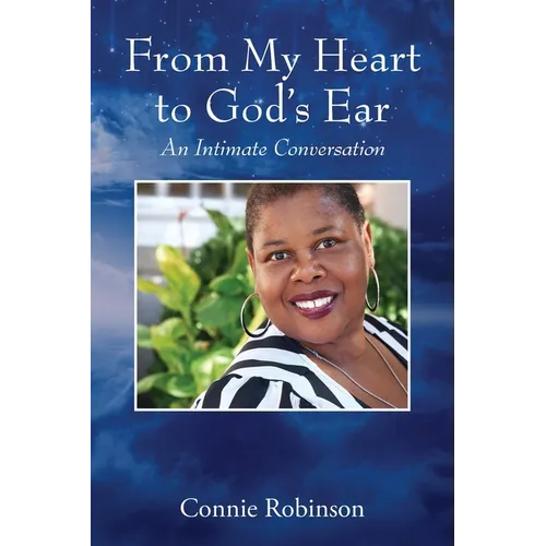 From My Heart to God's Ear: An Intimate Conversation