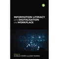 Information Literacy and the Digitalization of the Workplace