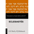 Comentario Al Texto Hebreo del Antiguo Testamento - Eclesiastés