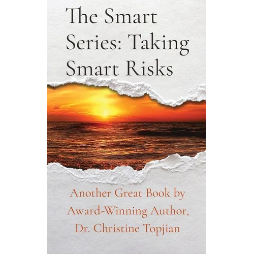 The Smart Series: Taking Smart Risks: Taking Smart Risks