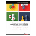 Rutas de Conocimiento: Juegos Matemáticos en la Feria Educativa para Potenciar el Aprendizaje