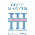 Good Behaviour: The Supreme Court and Article III of the United States Constitution