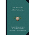 Paul And His Interpreters: A Critical History (1912)