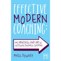 Effective Modern Coaching: The Principles and Art of Successful Business Coaching